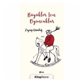Büyükler İçin Oyuncaklar - Zeynep Emirdağ