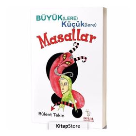 Büyük(lere) Küçük(lere) Masallar - Bülent Tekin