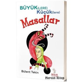 Büyük(lere) Küçük(lere) Masallar - Bülent Tekin