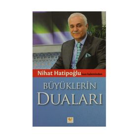 BÜYÜKLERIN DUALARI - NIHAT HATIPOĞLU