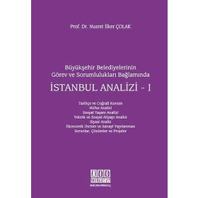 Büyükşehir Belediyelerinin Görev ve Sorumlulukları Bağlamında İstanbul Analizi - 1 - Nusret İlker Çolak