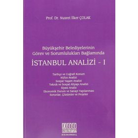 Büyükşehir Belediyelerinin Görev ve Sorumlulukları Bağlamında İstanbul Analizi - 1 - Nusret İlker Çolak