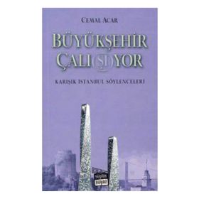 BÜYÜKŞEHİR ÇALI(ŞI)YOR KARIŞIK İSTANBUL SÖYLENCELERİ - CEMAL ACAR
