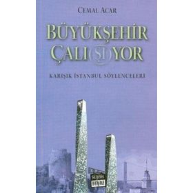 BÜYÜKŞEHİR ÇALI(ŞI)YOR KARIŞIK İSTANBUL SÖYLENCELERİ - CEMAL ACAR