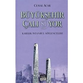 BÜYÜKŞEHİR ÇALI(ŞI)YOR KARIŞIK İSTANBUL SÖYLENCELERİ - CEMAL ACAR