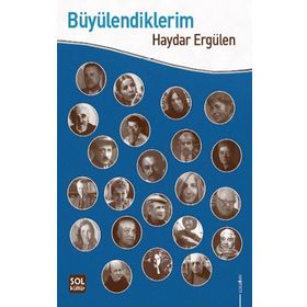 Büyülendiklerim Haydar Ergülen Sol Kültür