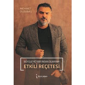 Büyüleyici Bir İnsan Olmanın Etkili Reçetesi - İkinci Adam Yayınları