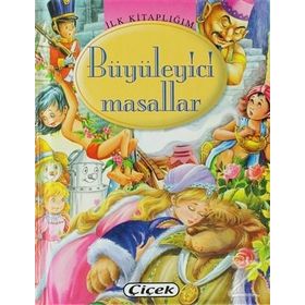 Büyüleyici Masallar - Çiçek Yayınları
