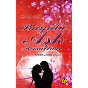 Büyülü Aşk Masalları - Reneta Sibel Yolak
