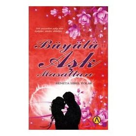 Büyülü Aşk Masalları - Reneta Sibel Yolak