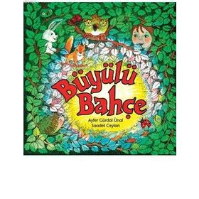 BÜYÜLÜ BAHÇE - AYFER GÜRDAL ÜNAL