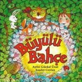 BÜYÜLÜ BAHÇE - AYFER GÜRDAL ÜNAL