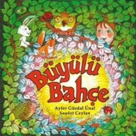 BÜYÜLÜ BAHÇE - AYFER GÜRDAL ÜNAL