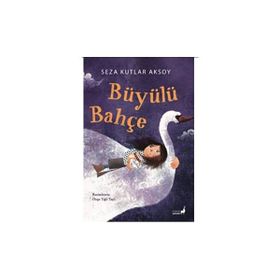 Büyülü Bahçe - Seza Kutlar Aksoy