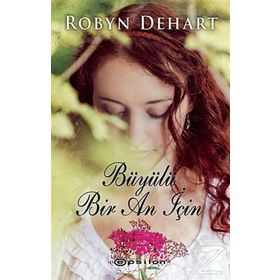 Büyülü Bir An İçin - Robyn Dehart