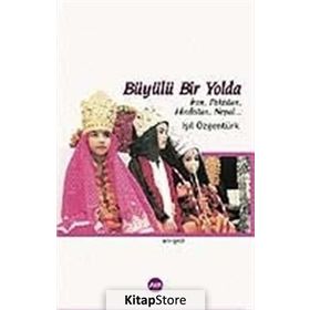 BÜYÜLÜ BIR YOLDA - IŞIL ÖZGENTÜRK
