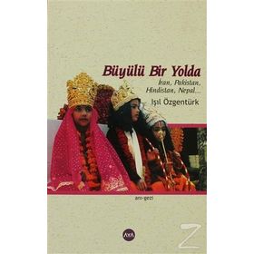 BÜYÜLÜ BIR YOLDA - IŞIL ÖZGENTÜRK