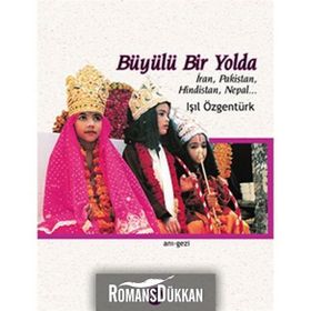 BÜYÜLÜ BIR YOLDA - IŞIL ÖZGENTÜRK