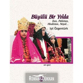BÜYÜLÜ BIR YOLDA - IŞIL ÖZGENTÜRK