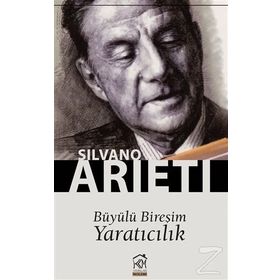 Büyülü Bireşim Yaratıcılık - Silvano Arieti
