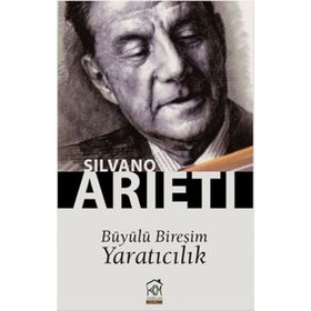 Büyülü Bireşim Yaratıcılık - Silvano Arieti