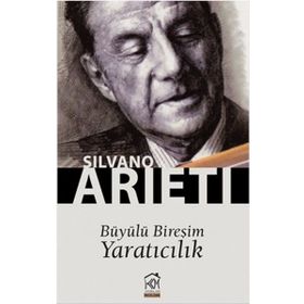 Büyülü Bireşim Yaratıcılık - Silvano Arieti