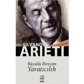 Büyülü Bireşim Yaratıcılık - Silvano Arieti