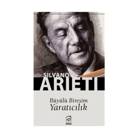 Büyülü Bireşim Yaratıcılık - Silvano Arieti