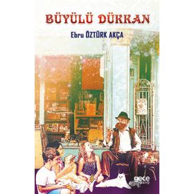 Büyülü Dükkan - Ebru Öztürk Akça