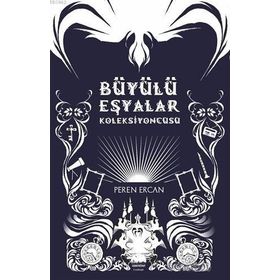 Büyülü Eşyalar Koleksiyoncusu - Peren Ercan