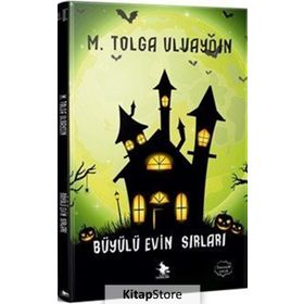 Büyülü Evin Sırları - M. Tolga Uluaydın