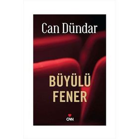 BÜYÜLÜ FENER - CAN DÜNDAR (ISBN:9789750714757)