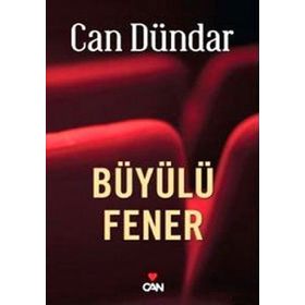 BÜYÜLÜ FENER - CAN DÜNDAR (ISBN:9789750714757)