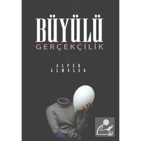 Büyülü Gerçeklik - Alper Almelek