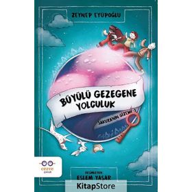Büyülü Gezegene Yolculuk / Sakura'nın Gizemi 1 / Zeynep Eyüpoğlu / Cezve Çocuk