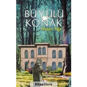 Büyülü Konak - Hasan Yiğit