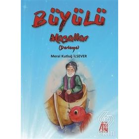 Büyülü Masallar - Meral Kutluğ İlsever