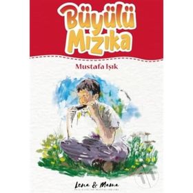 Büyülü Mızıka - Mustafa Işık