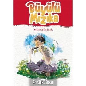 Büyülü Mızıka - Mustafa Işık