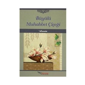 Büyülü Muhabbet Çiçeği - kollektif
