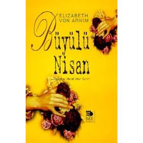 BÜYÜLÜ NISAN - ELIZABETH VON ARNIM