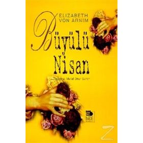 BÜYÜLÜ NISAN - ELIZABETH VON ARNIM