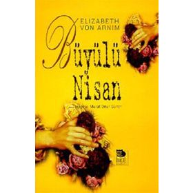 BÜYÜLÜ NISAN - ELIZABETH VON ARNIM