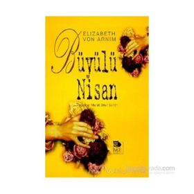 BÜYÜLÜ NISAN - ELIZABETH VON ARNIM