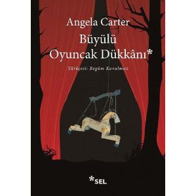 Büyülü Oyuncakçı Dükkanı - Angela Carter