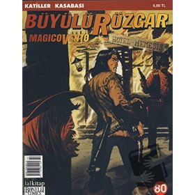 Büyülü Rüzgar Magicovento Sayı: 80 Katiller Kasabası - Gianfranco Manfredi