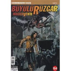 Büyülü Rüzgar Sayı: 104 - Cehennemden Kaçış - Gianfranco Manfredi