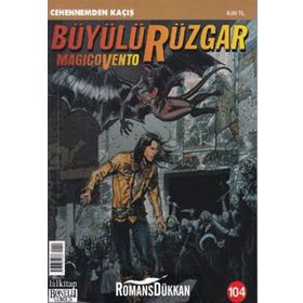 Büyülü Rüzgar Sayı: 104 - Cehennemden Kaçış - Gianfranco Manfredi