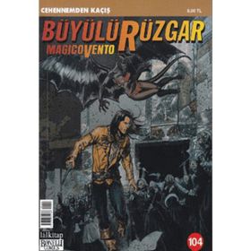 Büyülü Rüzgar Sayı: 104 - Cehennemden Kaçış - Gianfranco Manfredi
