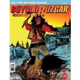 Büyülü Rüzgar Sayı: 111 Kelly’nin Hayvanat Bahçesi - Gianfranco Manfredi